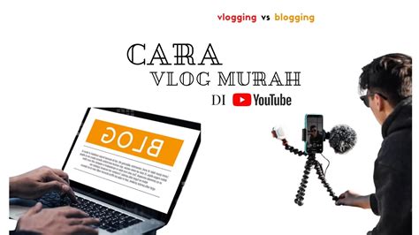 Blogging dan Vlogging